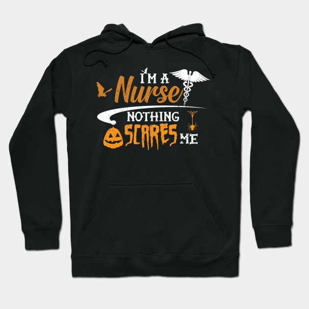 Nurse - I'm a nurse nothing scares me Hoodie by KC Happy Shop